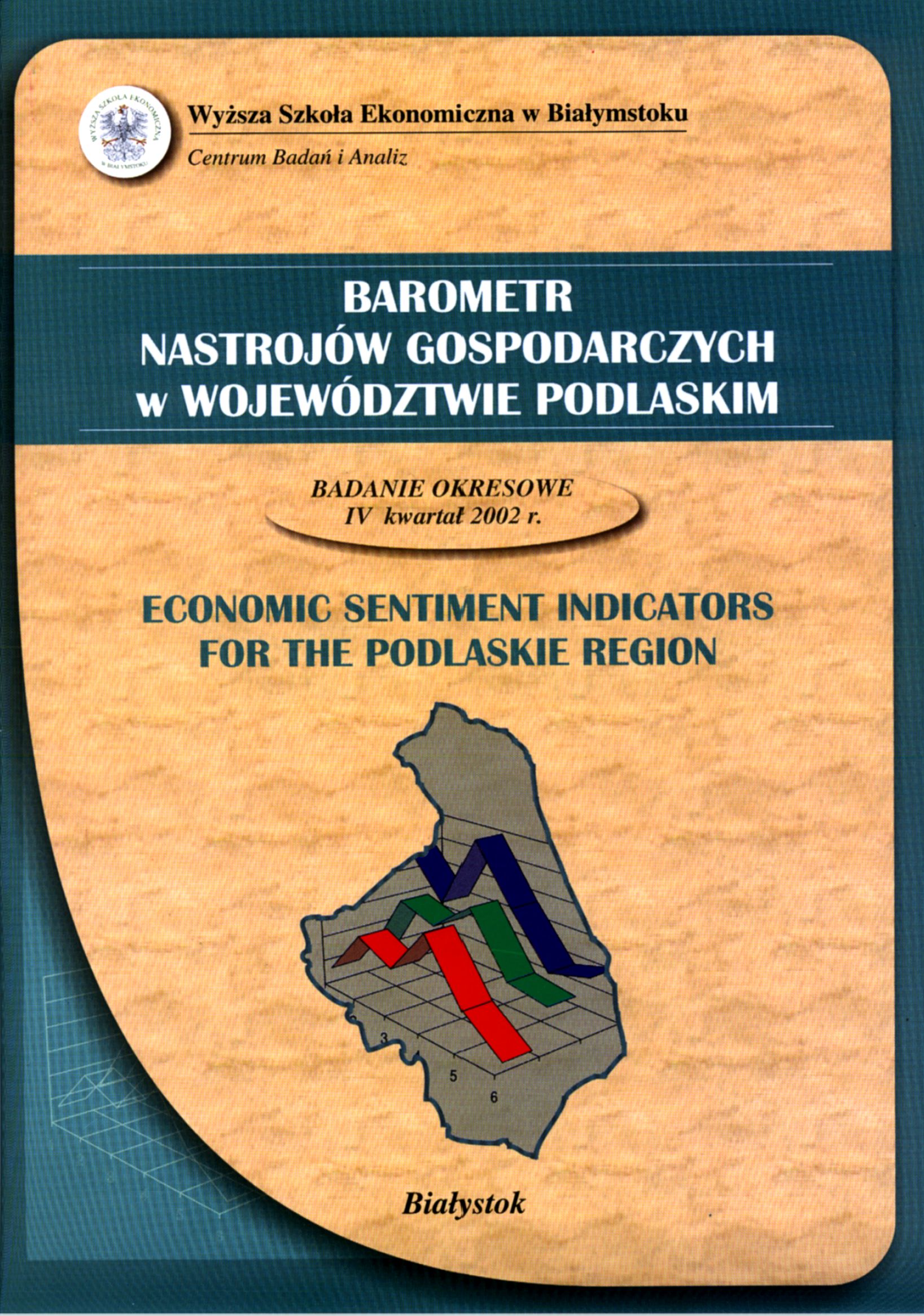 Barometr nastrojów gospodarczych w województwie Podlaskim; badania okresowe IV kwartał 2002 r.