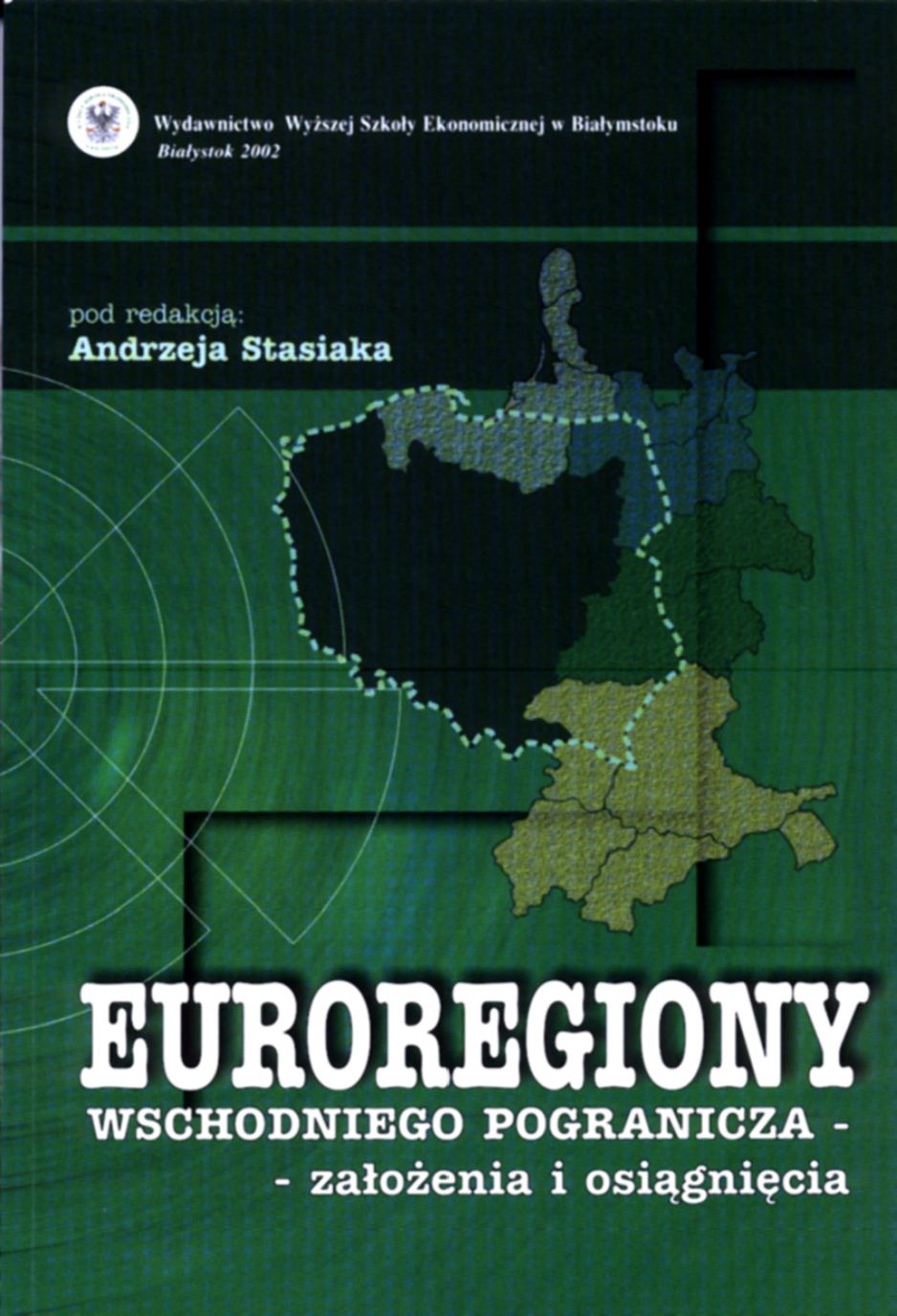 Euroregiony wschodniego pogranicza- założenia i osiągnięcia