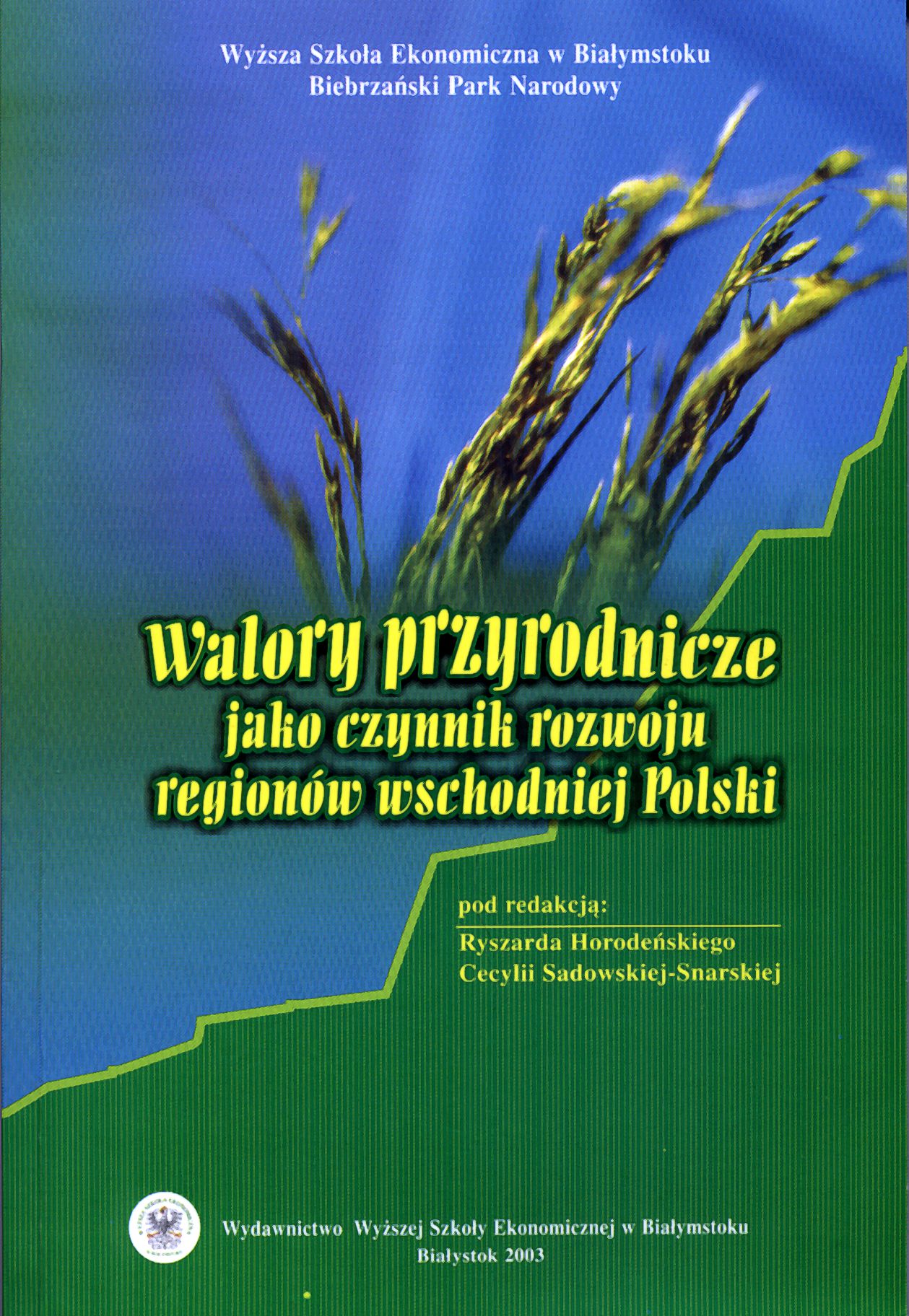 Walory przyrodnicze jako czynniki rozwoju regionów wschodniej Polski.